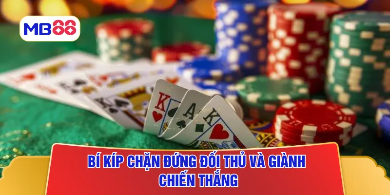 Bí kíp chặn đứng đối thủ và giành chiến thắng
