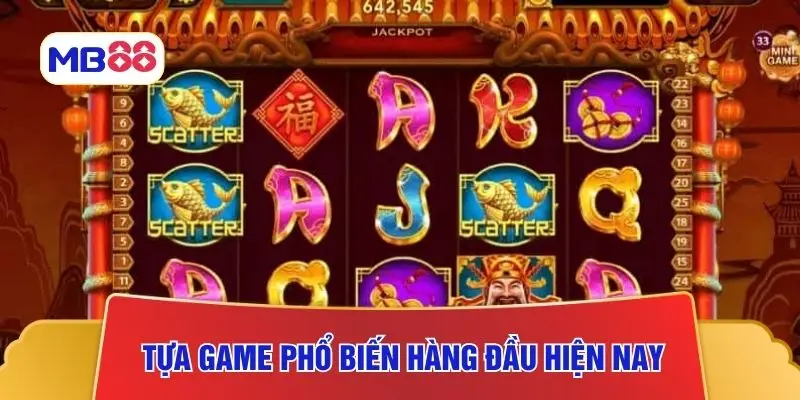 Tựa game phổ biến hàng đầu hiện nay